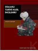 Osmanlı Tarihi Nasıl Incelenir (ISBN: 9799753331547)
