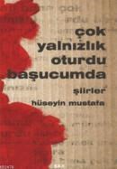 Çok Yanlızlık Oturdu Başucumda (ISBN: 9789944205184)