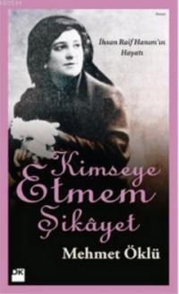 Kimseye Etmem Şikayet (ISBN: 9786050914368)