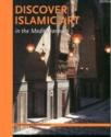 Discover Islamic Art in the Mediterranean (ISBN: 9781874044635)