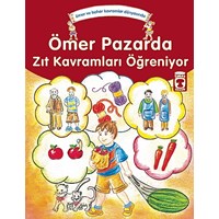 Ömer Pazarda Zıt Kavramları Öğreniyor (ISBN: 978975263019)