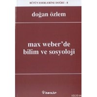 Max Weber Bilim ve Sosyoloji (ISBN: 2000070100019)
