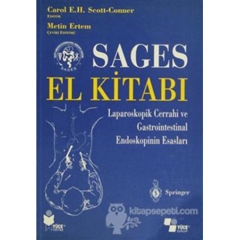 Sages El Kitabı Laparoskopik Cerrahi ve Gastrointestinal Endoskopinin Esasları - Carol E.H. 3990000013876