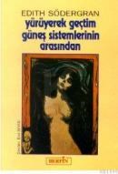 Yürüyerek Geçtim Güneş Sistemlerinin Arasından (ISBN: 9789757354178)