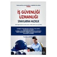 Ekin Yayınları - İş Güvenliği Uzmanlığı Sınavlarına Hazırlık Kitabı / Teoman Akpınar (ISBN: 9786059866311)
