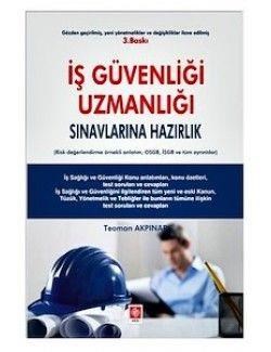 Ekin Yayınları - İş Güvenliği Uzmanlığı Sınavlarına Hazırlık Kitabı / Teoman Akpınar (ISBN: 9786059866311)