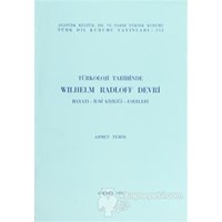 Türkoloji Tarihinden Wilhelm Radloff Devri - Ahmet Temir 3990000004298