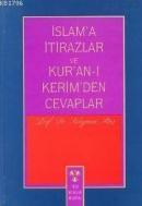 Islama Itirazlar ve Kur\'an-ı Kerim\'den Cevaplar (ISBN: 3001826100209)