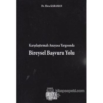 Karşılaştırmalı Anayasa Yargısında Bireysel Başvuru Yolu (ISBN: 9786054687848)