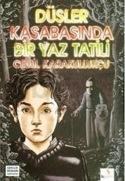 Düşler Kasabasında Bir Yaz Tatili (ISBN: 9786053560685)