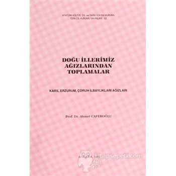 Doğu İllerimiz Ağızlarından Toplamalar - Ahmet Caferoğlu 3990000004178