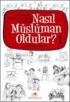 Nasıl Müslüman Oldular 1 (ISBN: 9786055523282)