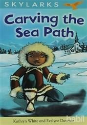 Carving the Sea Path (ISBN: 9780237538903)