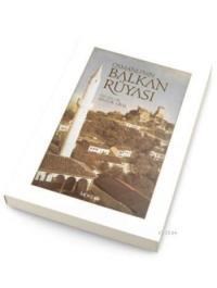 Osmanlı'nın Balkan Rüyası (ISBN: 9786051591063)