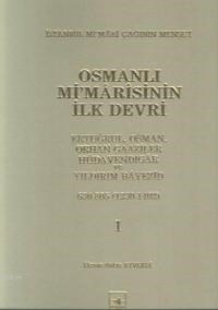 Osmanlı Mimarisinin İlk Devri (ISBN: 3002696100019)