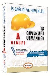 İş Sağlığı ve Güvenliği Uzmanlığı A Sınıfı Çalışma Kitabı Yediiklim Yayınları 2015 (ISBN: 9786059866293)