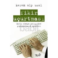 Fikir Uçurtması / Mutlu Olmaya Çalışırken Yıprananların Öyküleri (ISBN: 9786055416652)