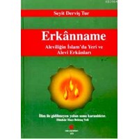 Erkanname : Aleviliğin İslam Yorumu ve Alevi Erkanları - Alevi İnancına Vurulan Tarihi Darbeler (ISBN: 9786055155001)