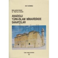 Başlangıcından 16. Yüzyıla Kadar Anadolu Türk-İslam Mimarisinde Sanatçılar (ISBN: 9789751601355)
