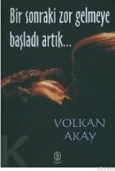 BIR SONRAKI ZOR GELMEYE BAŞLADI ARTIK (ISBN: 9789944990028)