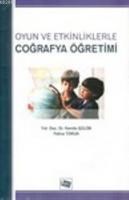 Oyun ve Etkinliklerle Coğrafya Öğretimi (ISBN: 9789944474665)