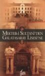 Mekteb-i Sultaniden Galatasaray Lisesine (ISBN: 9786055916114)