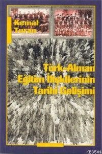 Türk-alman Eğitim İlişkilerinin Tarihi Gelişimi (ISBN: 3000300100359)