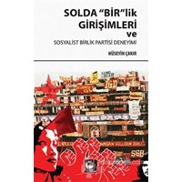 Solda "Bir"lik Girişimleri ve Sosyalist Birlik Partisi Deneyimi (ISBN: 3990000028741)