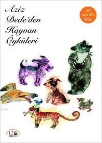 Aziz Dede'den Hayvan Öyküleri (Cd'li) (ISBN: 9786054883004)