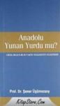 Anadolu Yunan Yurdu mu? (ISBN: 9789944109963)