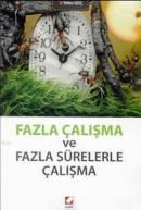 Fazla Çalışma ve Fazla Sürelerle Çalışma (ISBN: 9789750230028)