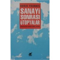 Sanayi Sonrası Ütopyalar (ISBN: 9789755390006)
