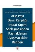 Arsa Payı Devri Karşılığı İnşaat Yapım Sözleşmesinden Kaynaklanan Uyuşmazlıklar Rehberi Erhan Günay (ISBN: 9789750231469)