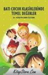 Batı Çocuk Klasiklerinde Temel Değerler (ISBN: 9786054047246)