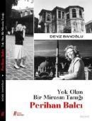 Yok Olan Bir Mirasın Tanığı - Perihan Balcı (ISBN: 9786055754136)