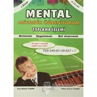 Mental Aritmatik Öğreniyorum 1. Kitap - Toplama İşlemi - Can Ahmet İlhan 3990000017135