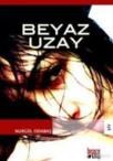 Beyaz Uzay (ISBN: 9786055858698)