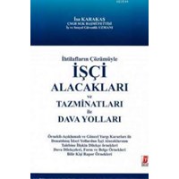 İşçi Alacakları ve Tazminatları ile Dava Yolları (ISBN: 9786055118648)