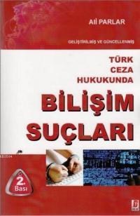 Türk Ceza Hukukunda Bilişim Suçları (ISBN: 9786055118990)