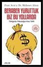 Beraber Yürüttük Biz Bu Yollarda (ISBN: 9786058527508)