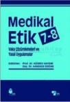 Medikal Etik 7-8 Vaka Çözümlemeleri ve Yasal Uygulamalar (ISBN: 9789754111255)