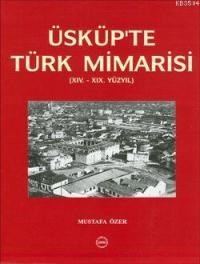 Üsküp'te Türk Mimarisi (ISBN: 9789751618525)