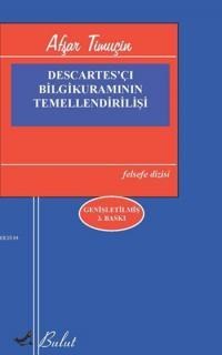 Descartes'çı Bilgikuramının Temellendirilişi (ISBN: 9789752864429) (ISBN: 9789752864429)