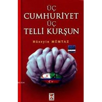 Üç Cumhuriyet Üç Telli Kurşun (ISBN: 3001974100559)
