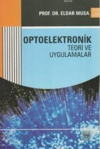 Optoelektronik Teori ve Uygulamaları (ISBN: 9789755640576) (ISBN: 9789755640576)