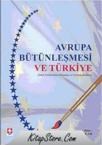 Avrupa Bütünleşmesi ve Türkiye (ISBN: 9786054301393)